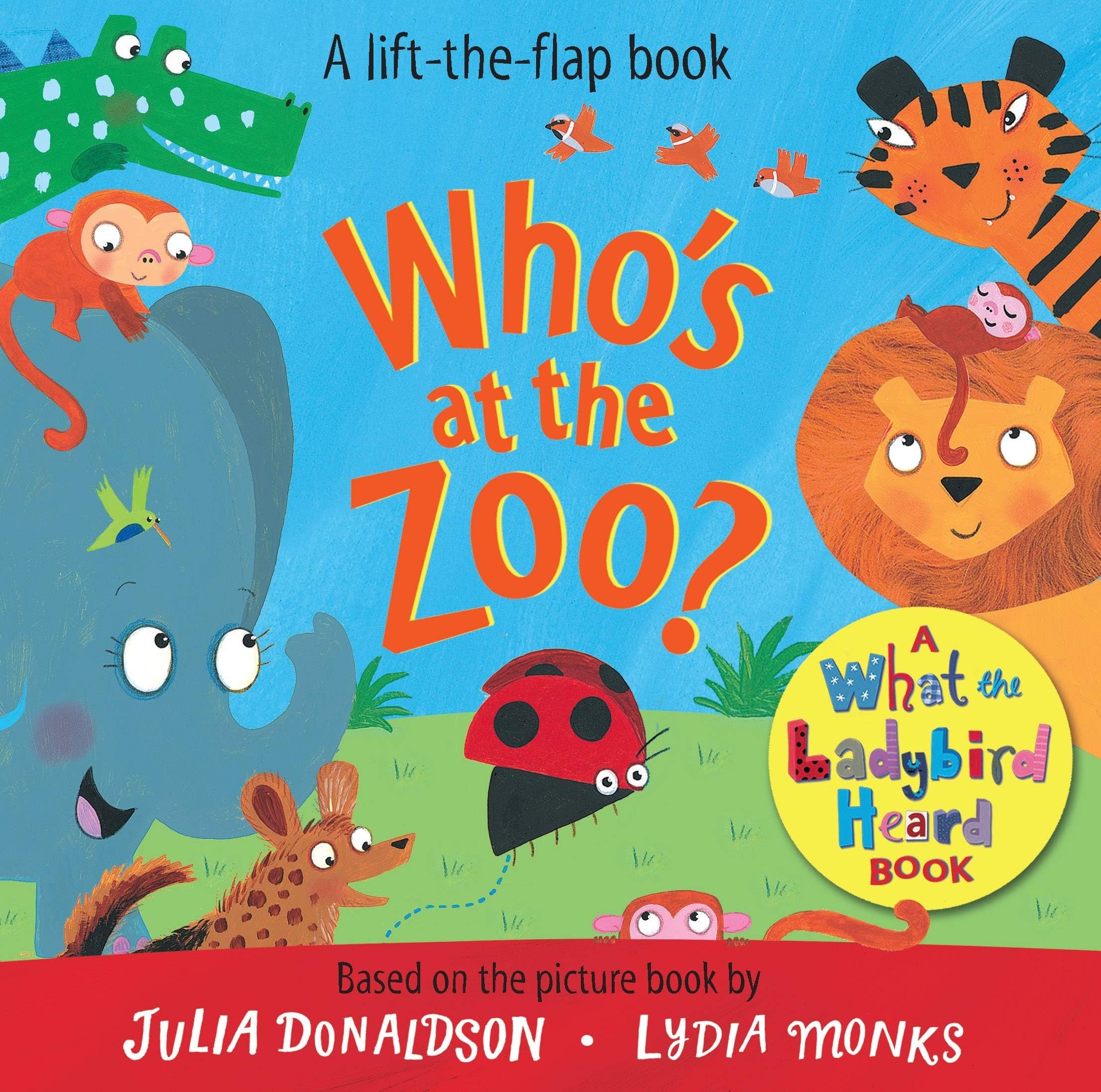 Who's at the Zoo? A What the Ladybird Heard Lift-the-flap book: 2 (What the Ladybird Heard Lift-the-Flaps, 2)