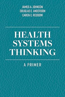 Health Systems Thinking A Primer