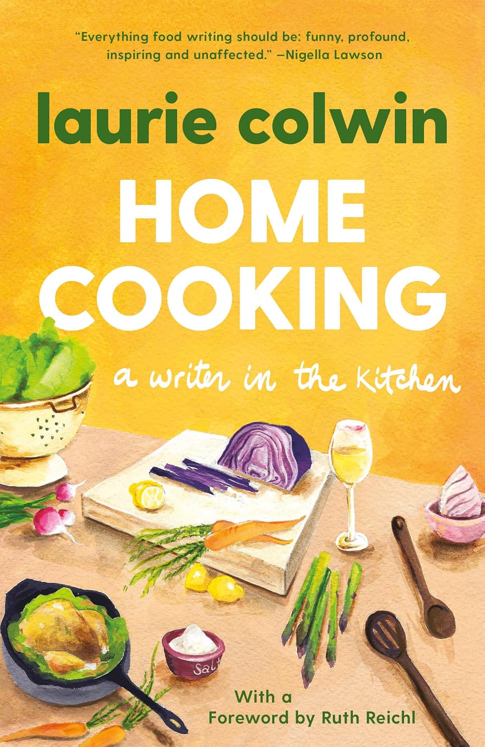 Home Cooking: A Writer in the Kitchen: A Memoir and Cookbook (Vintage Contemporaries)