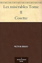Les misérables Tome II Cosette (French Edition)