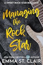 Cover of Managing the Rock Star: A Sweet Rock Star Romance