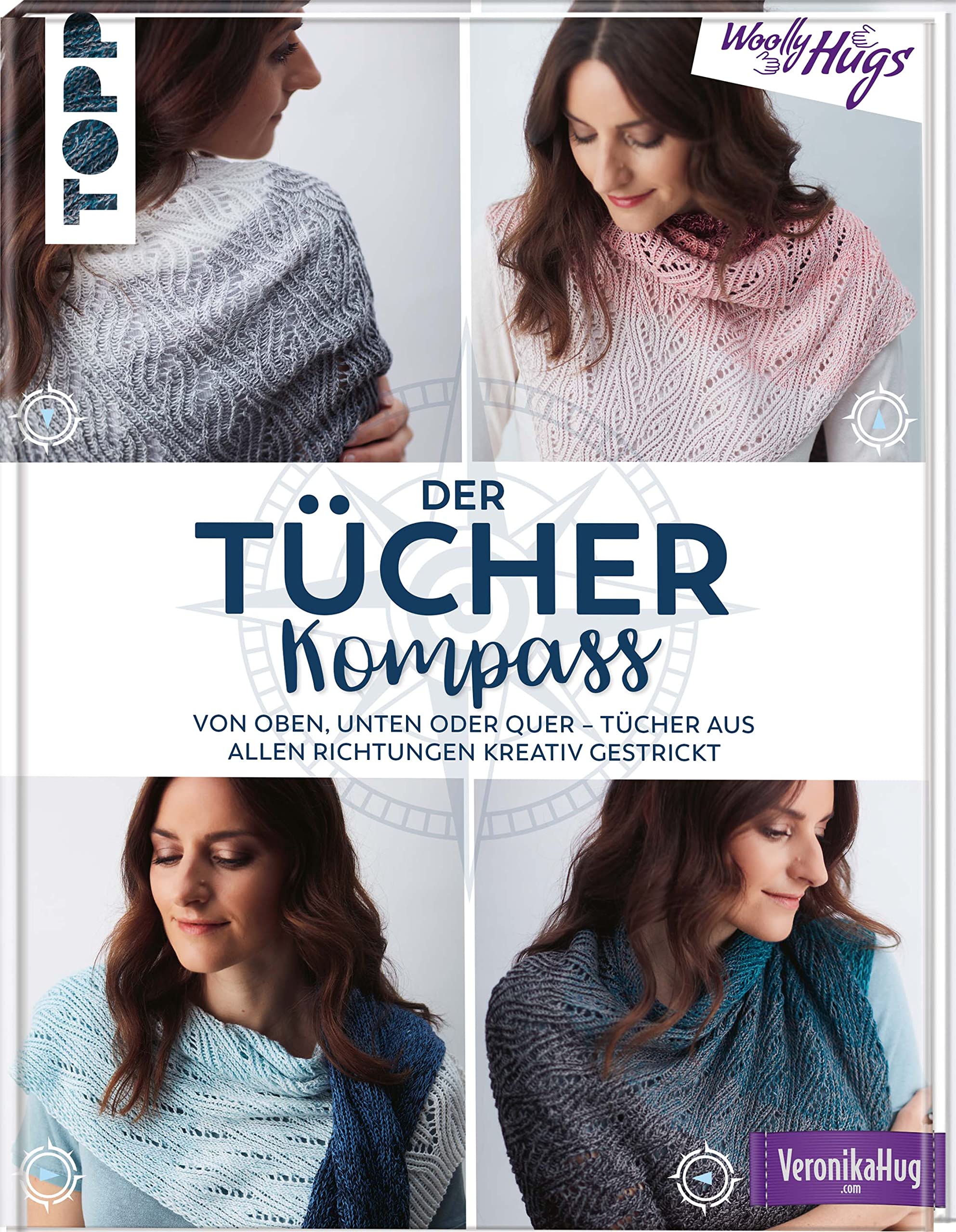 Frechverlag Gmbh Der Tücher-Kompass (Tücher Stricken): Von Oben, Unten Oder Quer - Tücher Aus Allen Richtungen Kreativ Gestrickt
