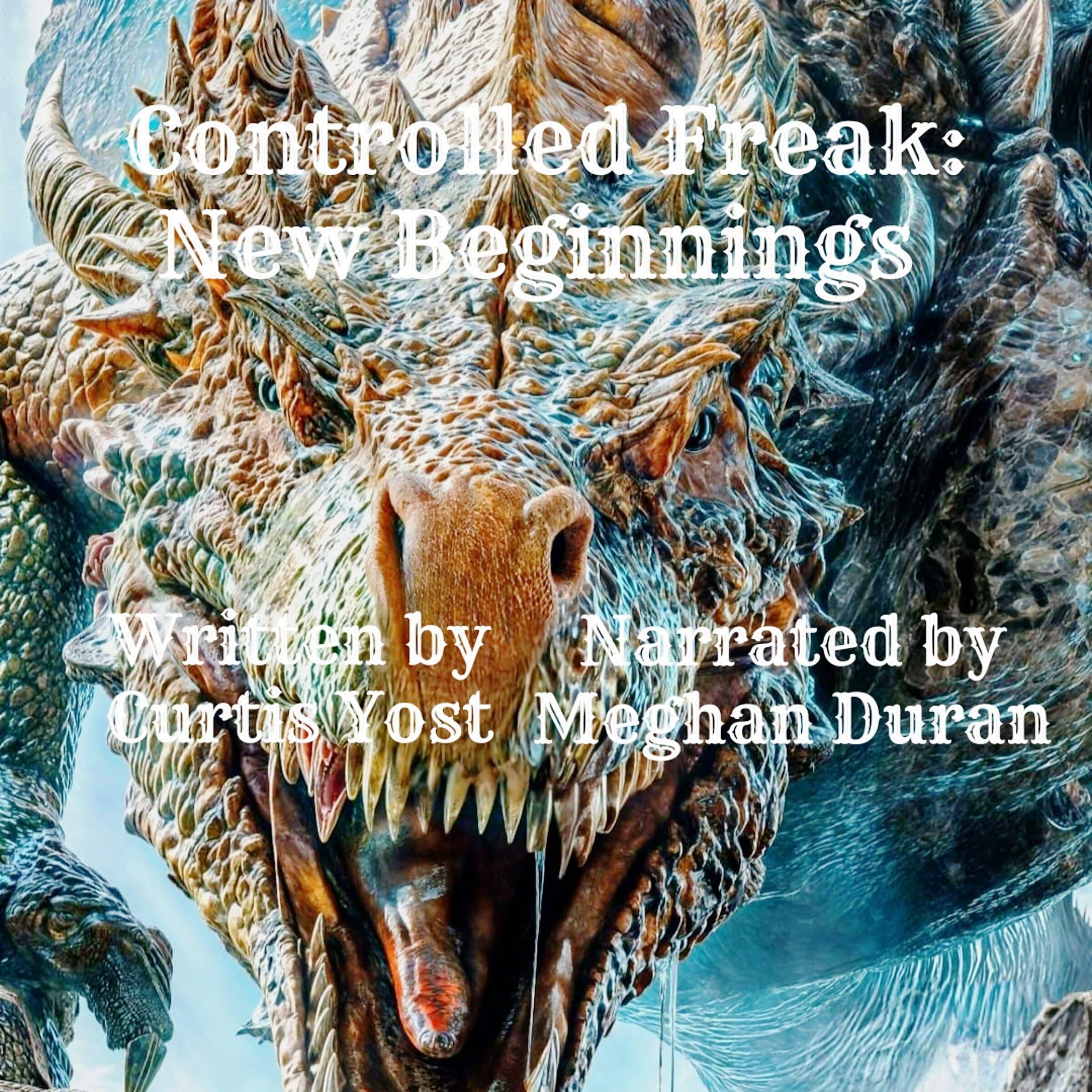 Cover art for Controlled Freak, Part 5: New Begginings