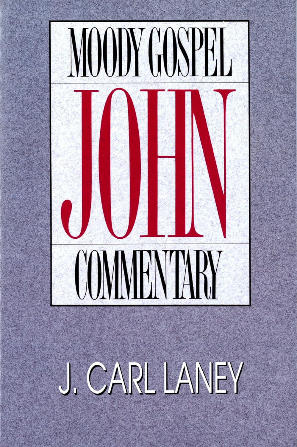 John- Moody Gospel Commentary      Kindle Edition
