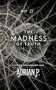 The Madness of Truth