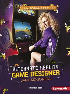 Alternate Reality Game Designer Jane McGonigal (STEM Trailblazer Bios)