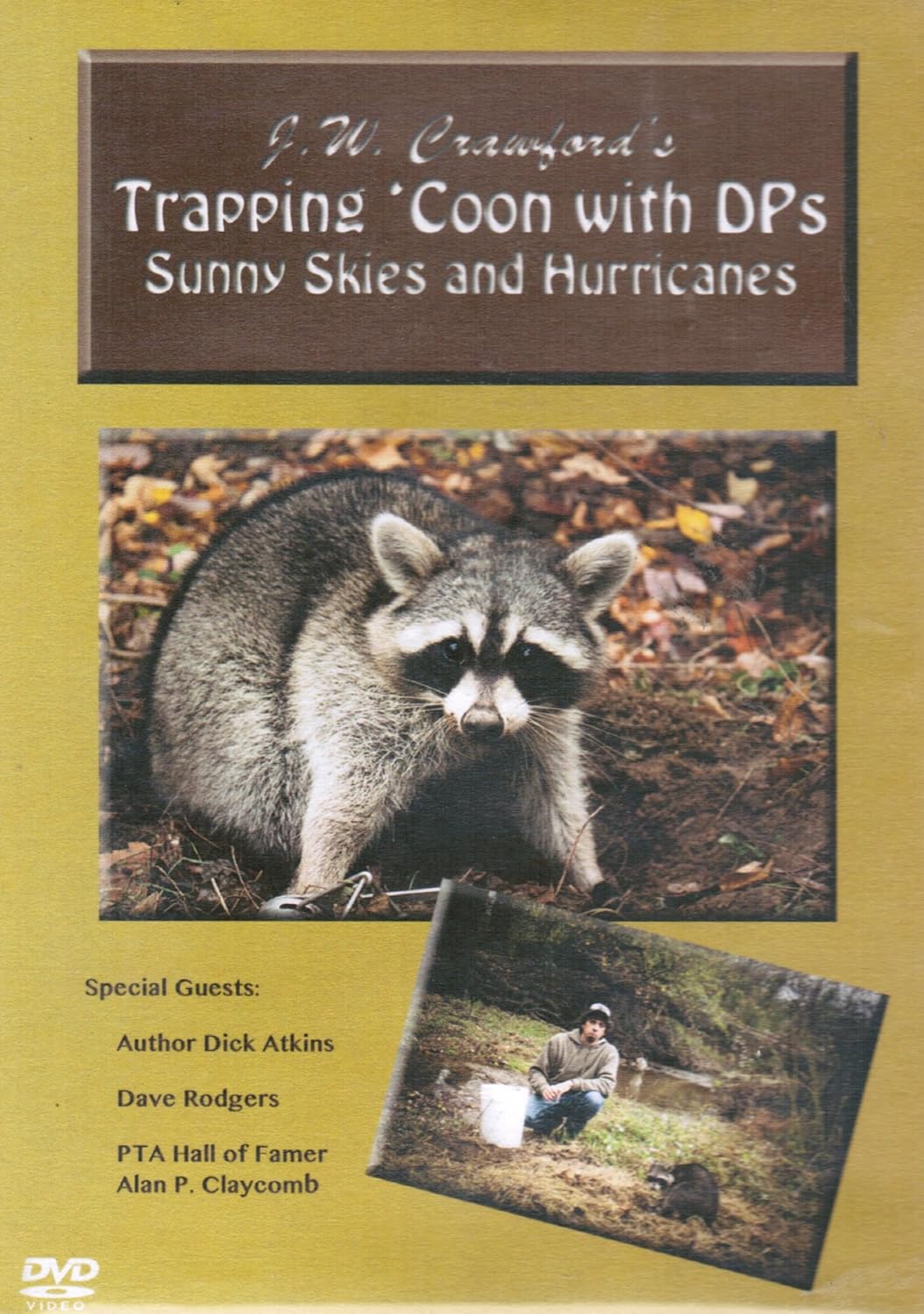 DVD - J.W. Crawford - Trapping 'Coon with DPS Sunny Skies and Hurricanes