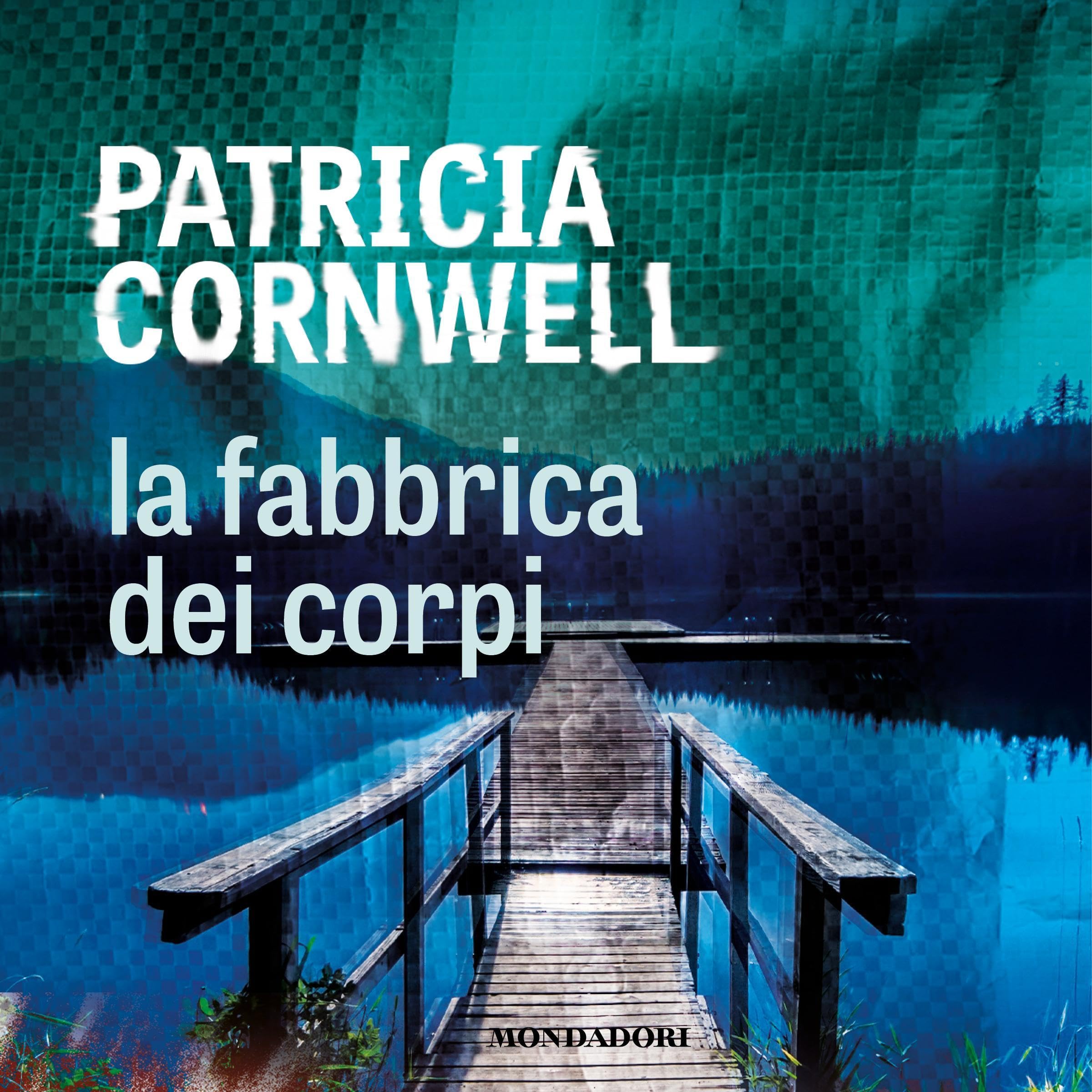 La fabbrica dei corpi: Kay Scarpetta, Vol. 5