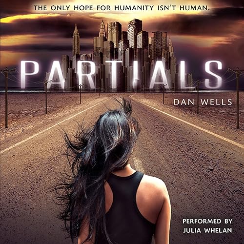 Partials: Partials, Book 1