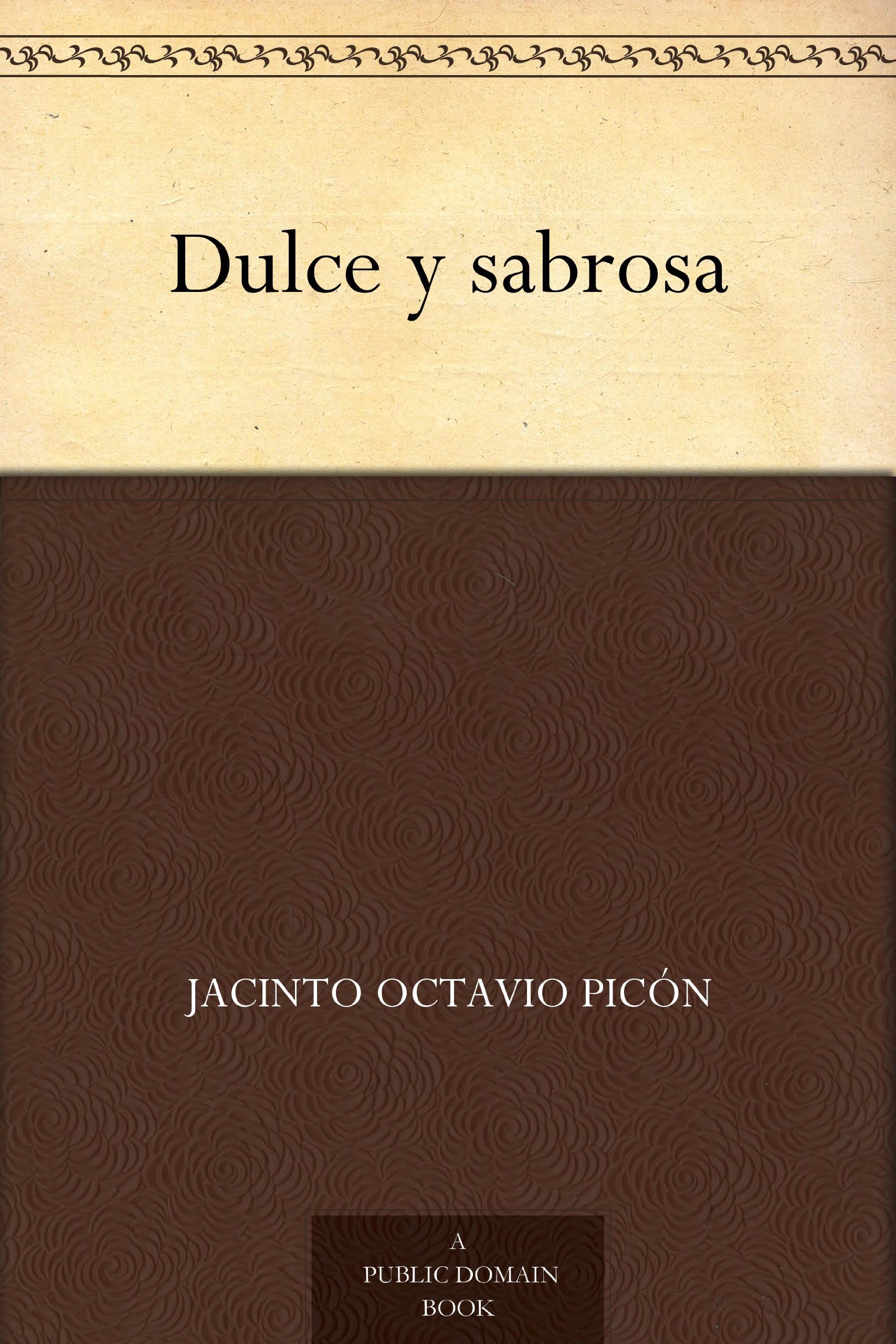 Dulce y sabrosa (Spanish Edition)