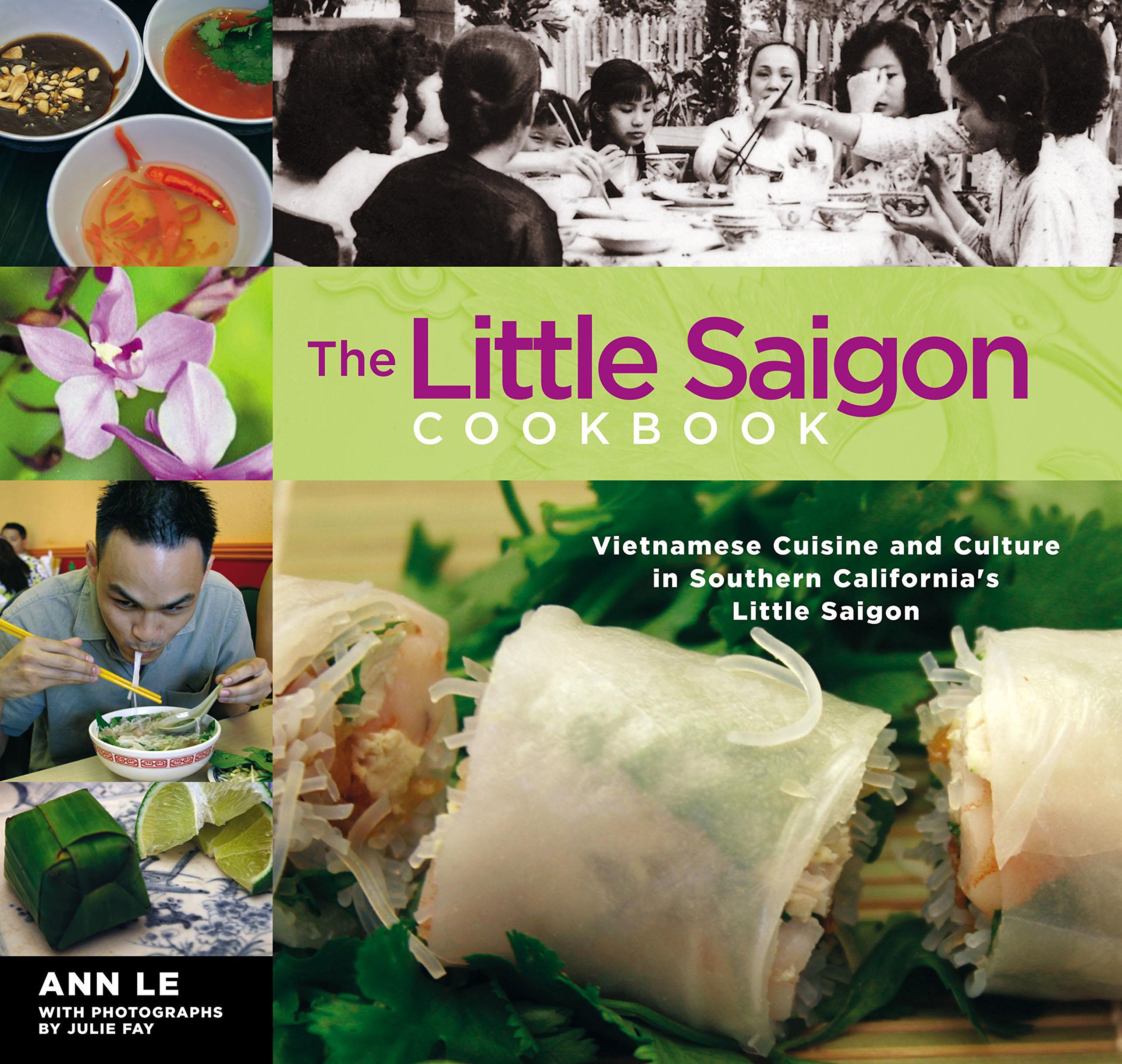 Buy The Little Saigon Cookbook: Vietnamese Cuisine And Culture In Southern California's Little Saigon — BookShops.in