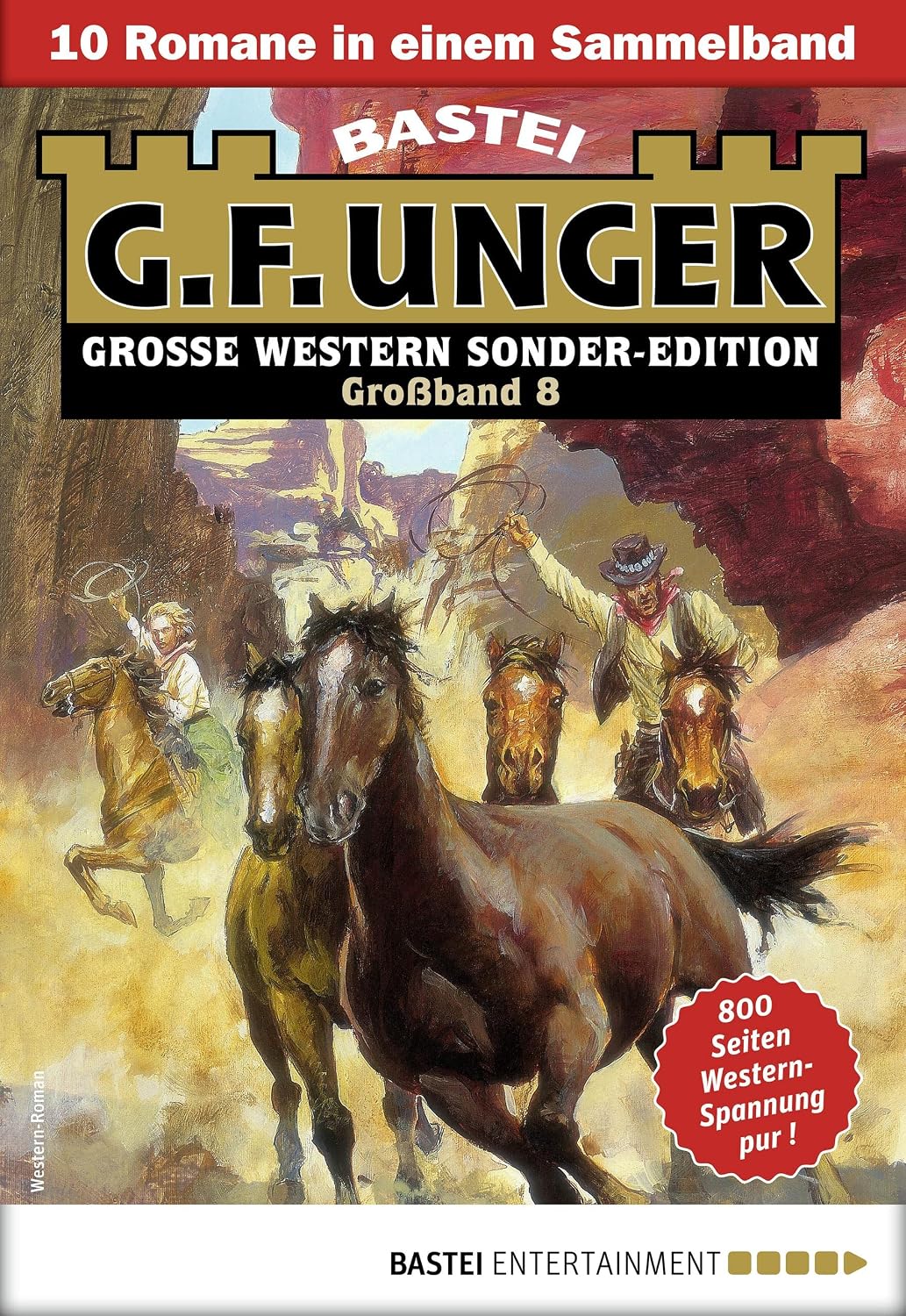 G. F. Unger Sonder-Edition Großband 8: 10 Romane in einem Band (German Edition)
