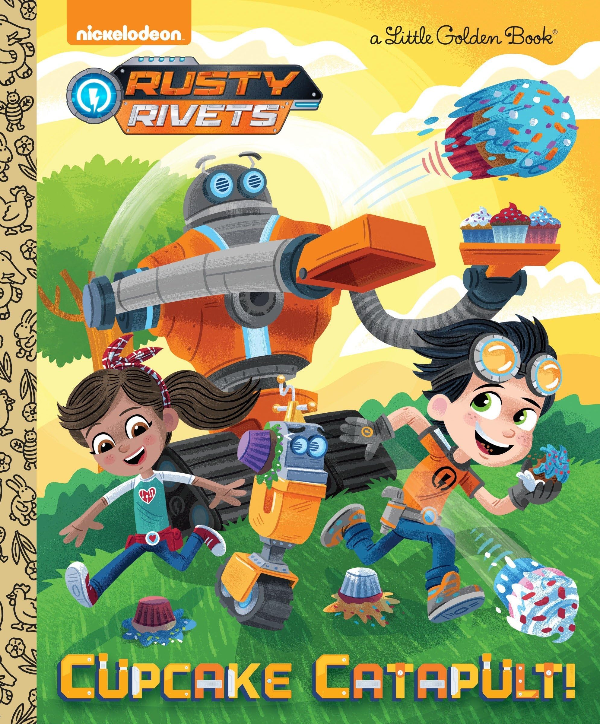 Cupcake Catapult! (Rusty Rivets) (Little Golden Book) Hardcover – Picture Book, September 19, 2017