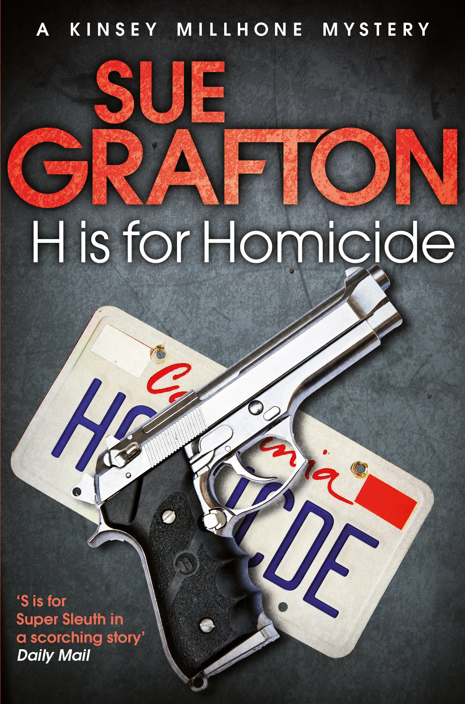 H is for Homicide: 8 (Kinsey Millhone Alphabet series, 8)