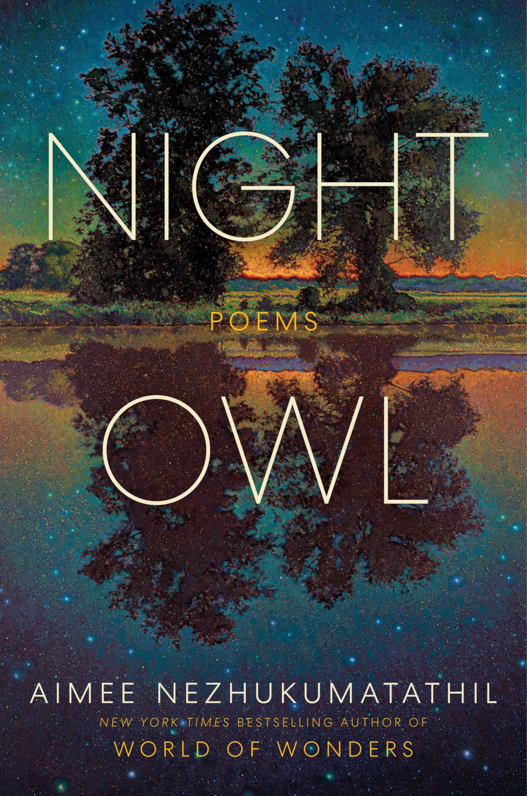 Night Owl Poems by Aimee Nezhukumatathil (Hardback Book)
