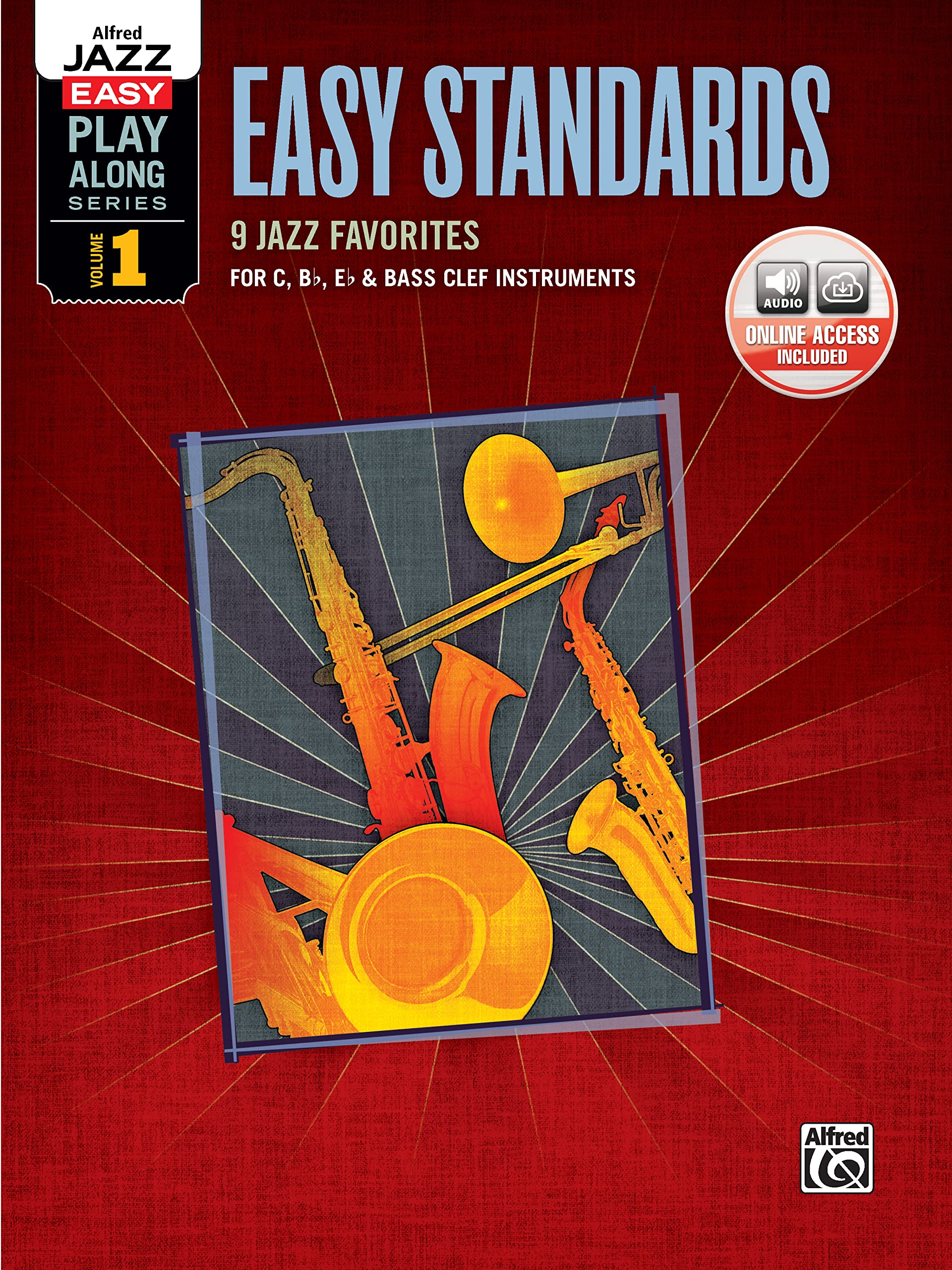 Alfred Jazz Easy Play-Along -- Easy Standards, Vol 1: C, B-flat, E-flat & Bass Clef Instruments, Book & Online Audio (Alfred Easy Jazz Play-Along Series, Vol 1)
