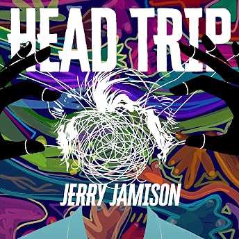 Head Trip Audiobook by Jerry Jamison episode artwork