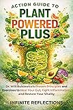Plant Powered Plus: Activate the Power of Your Gut to Tame Inflammation and Reclaim Your Health cover