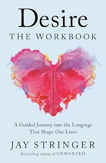 Desire: The Workbook: The Heart and Science Behind How We Give and Receive Love