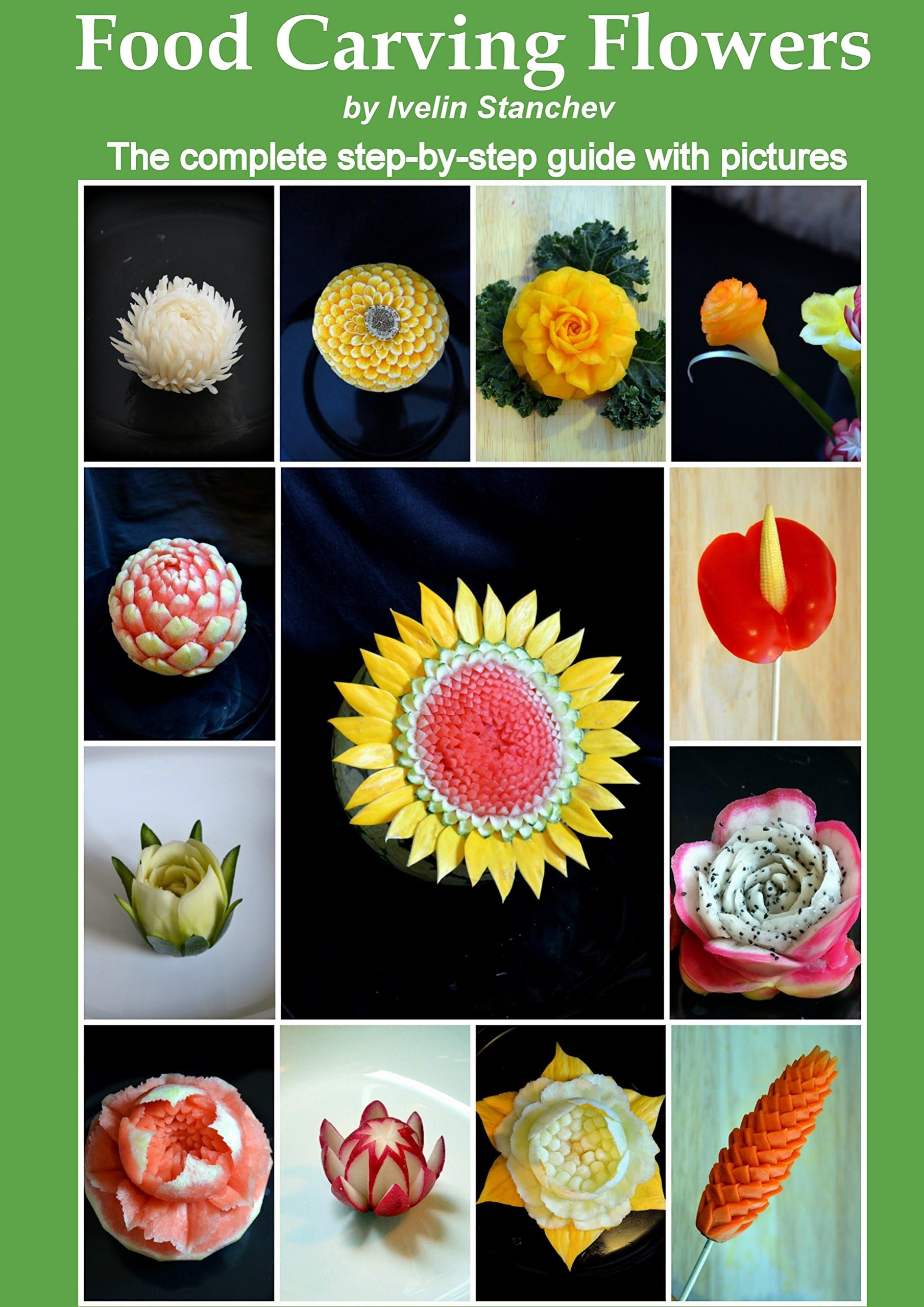 Food Carving Flowers: The Complete Step-by-Step Guide with Pictures
