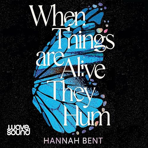 When Things Are Alive They Hum