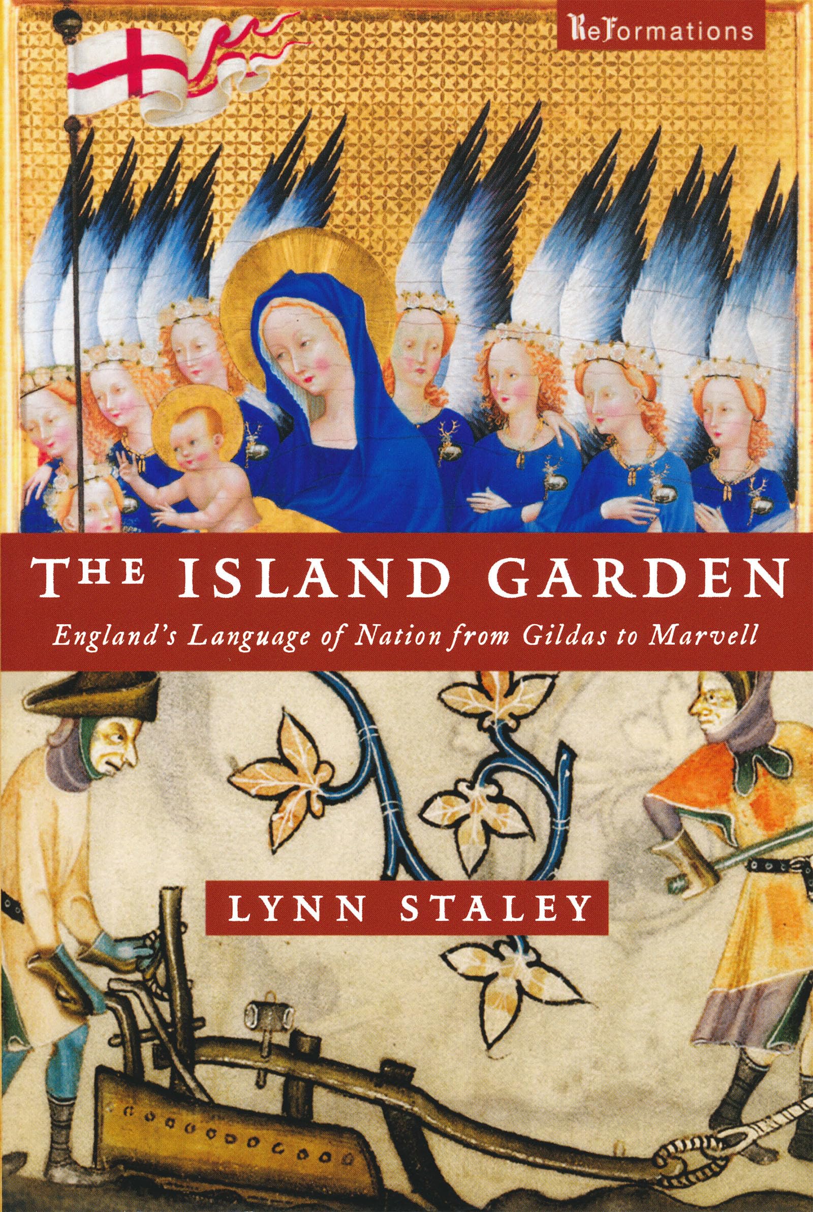 Island Garden: England's Language of Nation from Gildas to Marvell (ReFormations: Medieval and Early Modern)