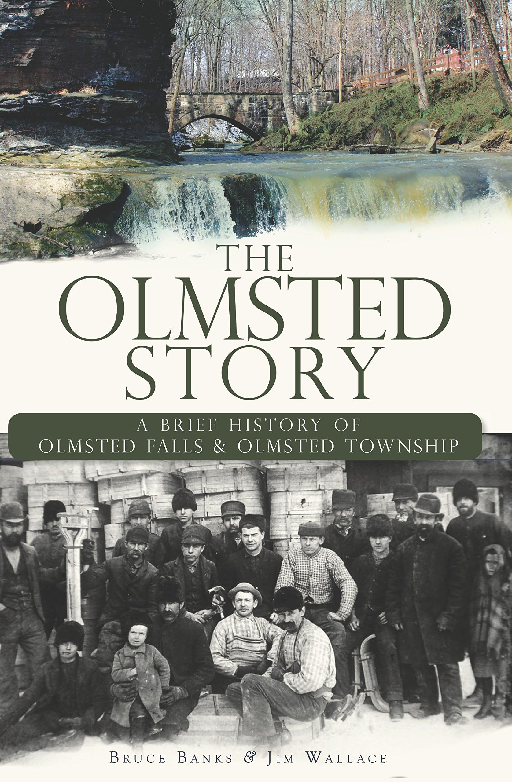 The Olmsted Story: A Brief History of Olmsted Falls and Olmsted Township