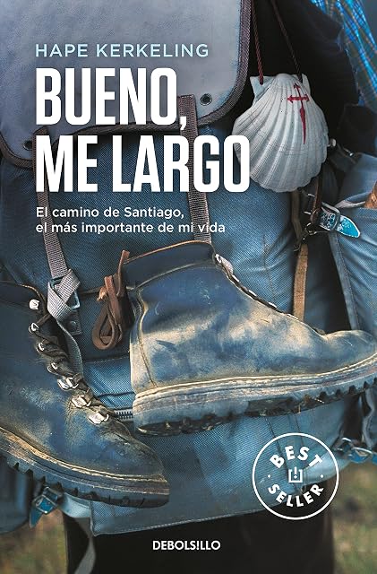 Portada de Bueno Me Largo: El Camino de Santiago el Camino Mas Importante de Mi V
