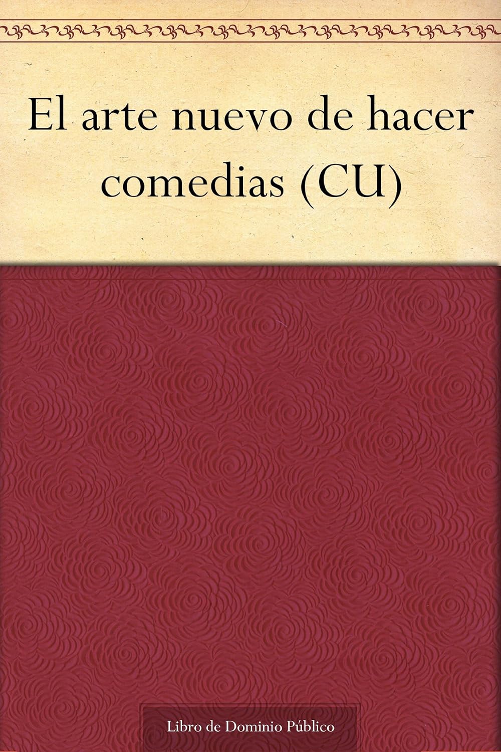 Amazon.com: El arte nuevo de hacer comedias (CU) (Spanish Edition ...