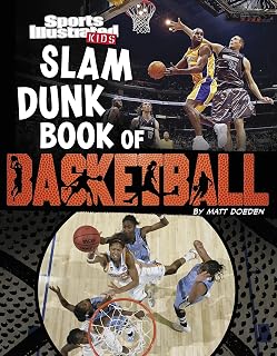 Sports Illustrated Kids: Slam Dunk Book of Basketball (Sports Illustrated Kids: Ball)