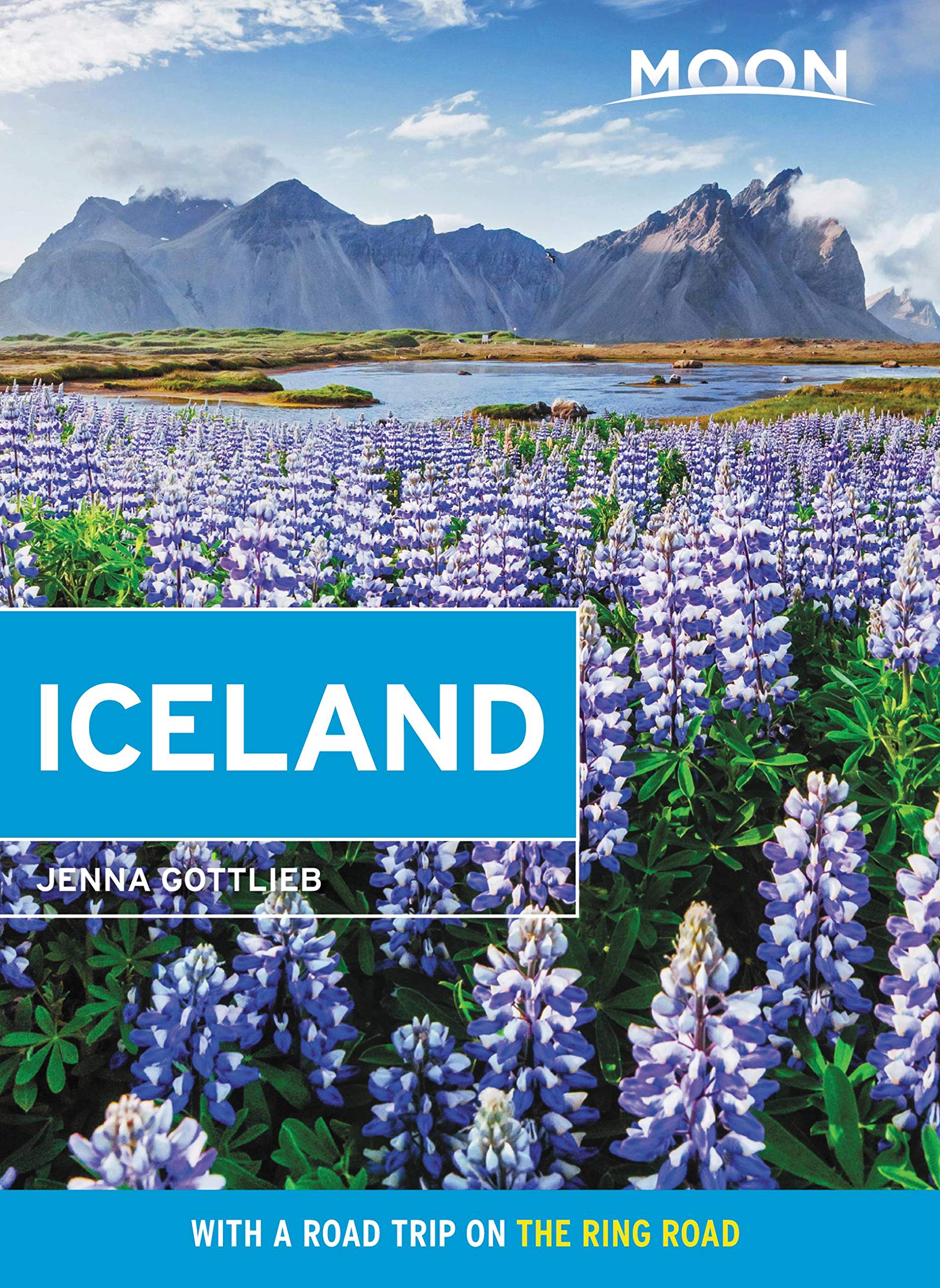 Moon Iceland (Third Edition): Waterfalls, Glaciers & Hot Springs
