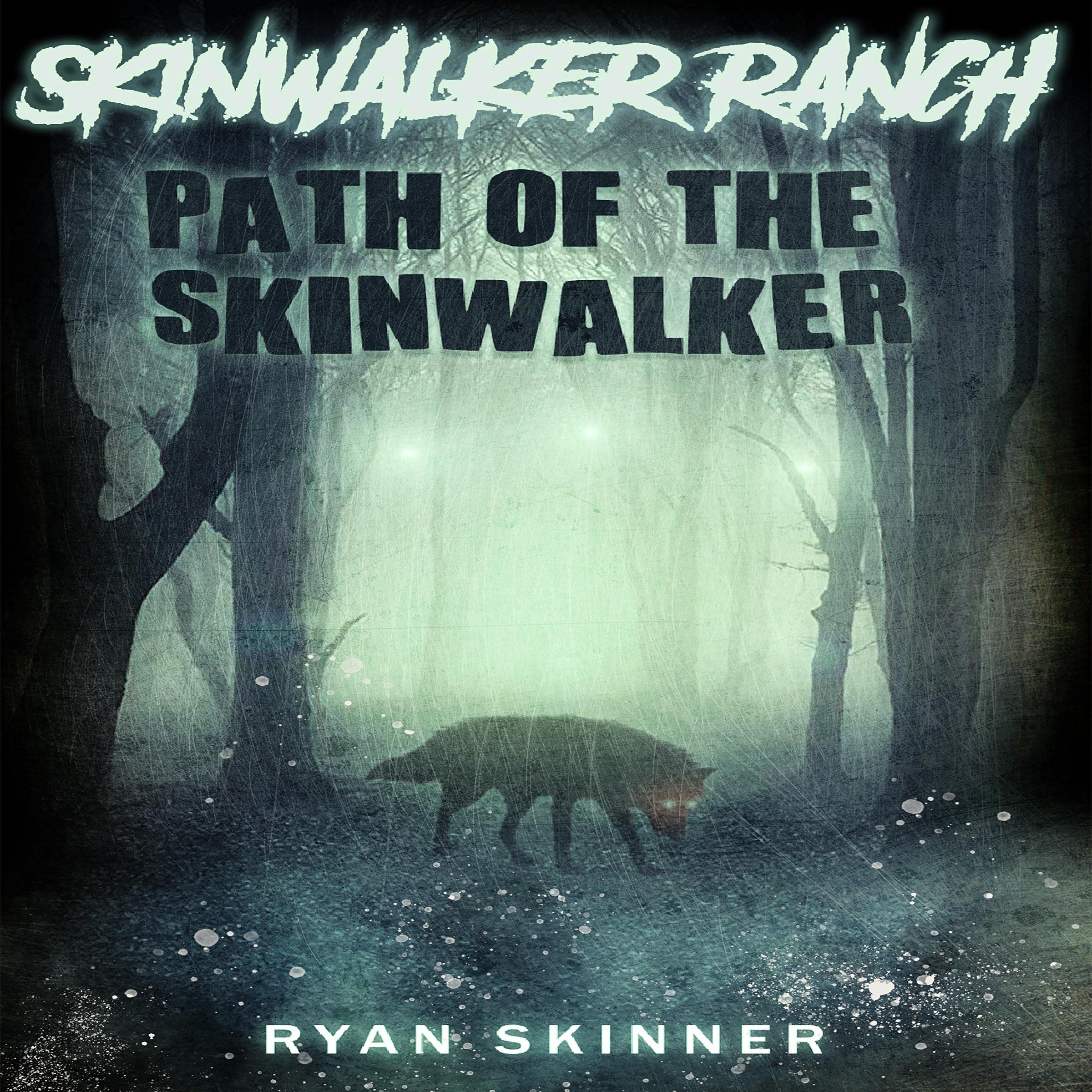 Skinwalker Ranch: Path of the Skinwalker