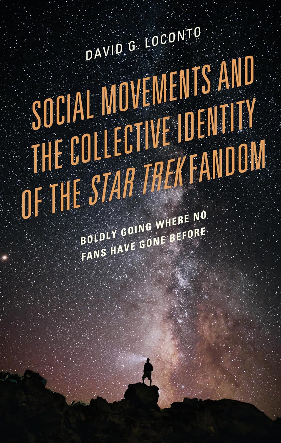 Social Movements and the Collective Identity of the Star Trek Fandom: Boldly Going Where No Fans Have Gone Before      Paperback – March 15, 2022