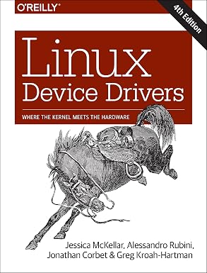 Linux Device Drivers 4ed : Mckellar, Jessica, Rubini, Alessandro ...