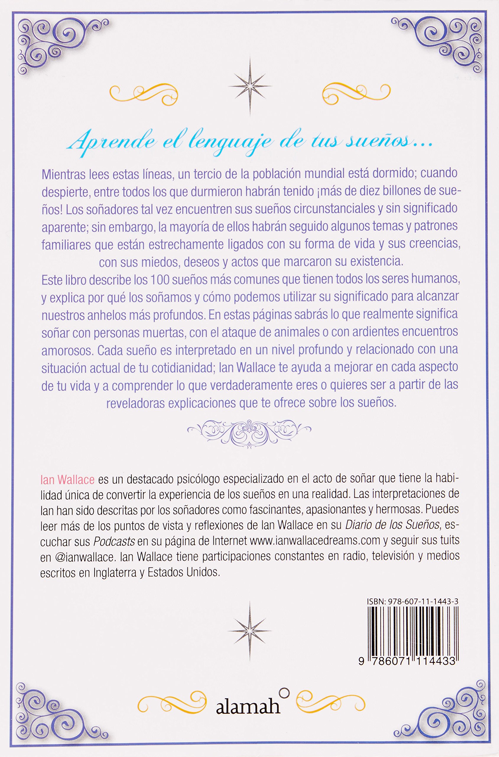 El top 100 de los suenos / The Top 100 Dreams: Cuales son los suenos que todos compartimos y que es lo que realmente significan? / The Dreams That We All Have and What They Really Mean