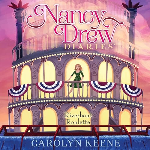 Riverboat Roulette: Nancy Drew Diaries, Book 14