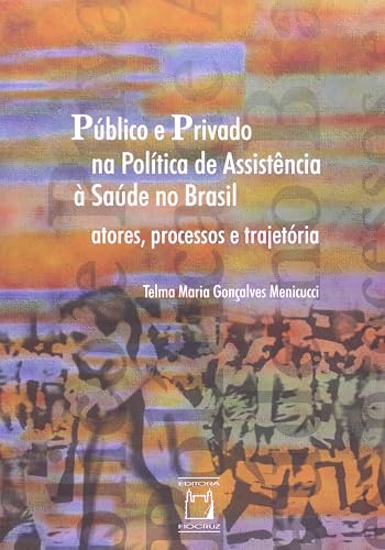 Público e privado na política de assistência: Atores, processos e trajetórias