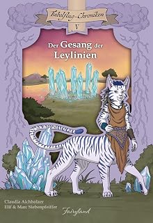 Der Gesang der Leylinien (Fabelflug-Chroniken)