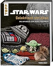 Star Wars: Galaktisch stricken: Das offizielle Star Wars-Strickbuch