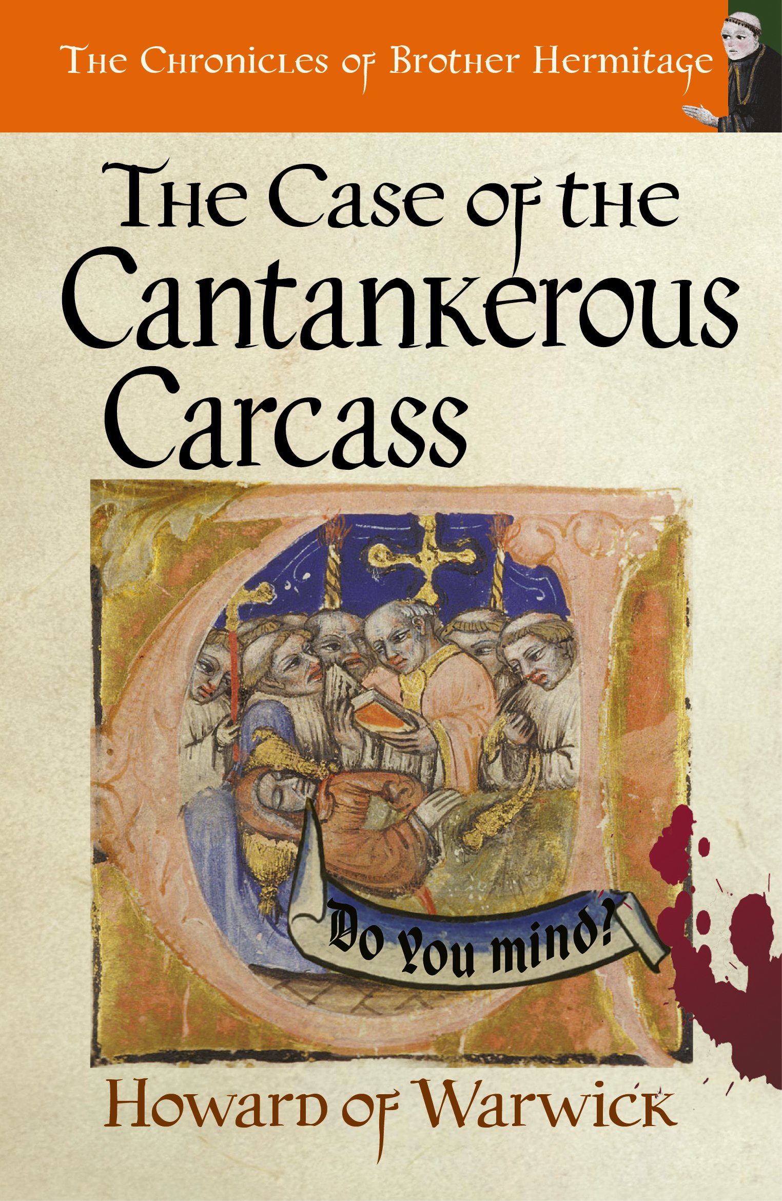 The Case of the Cantankerous Carcass (The Chronicles of Brother Hermitage Book 9)