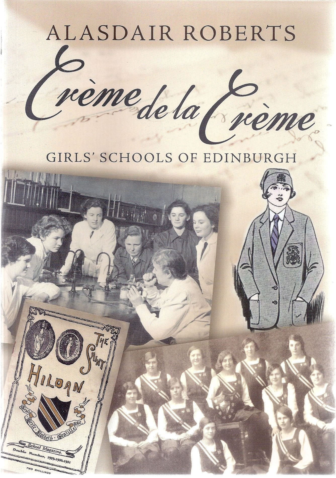 Creme De La Creme: Girls' Schools of Edinburgh by Alasdair Roberts PAPERBACK