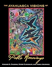 The Ayahuasca Visions of Pablo Amaringo