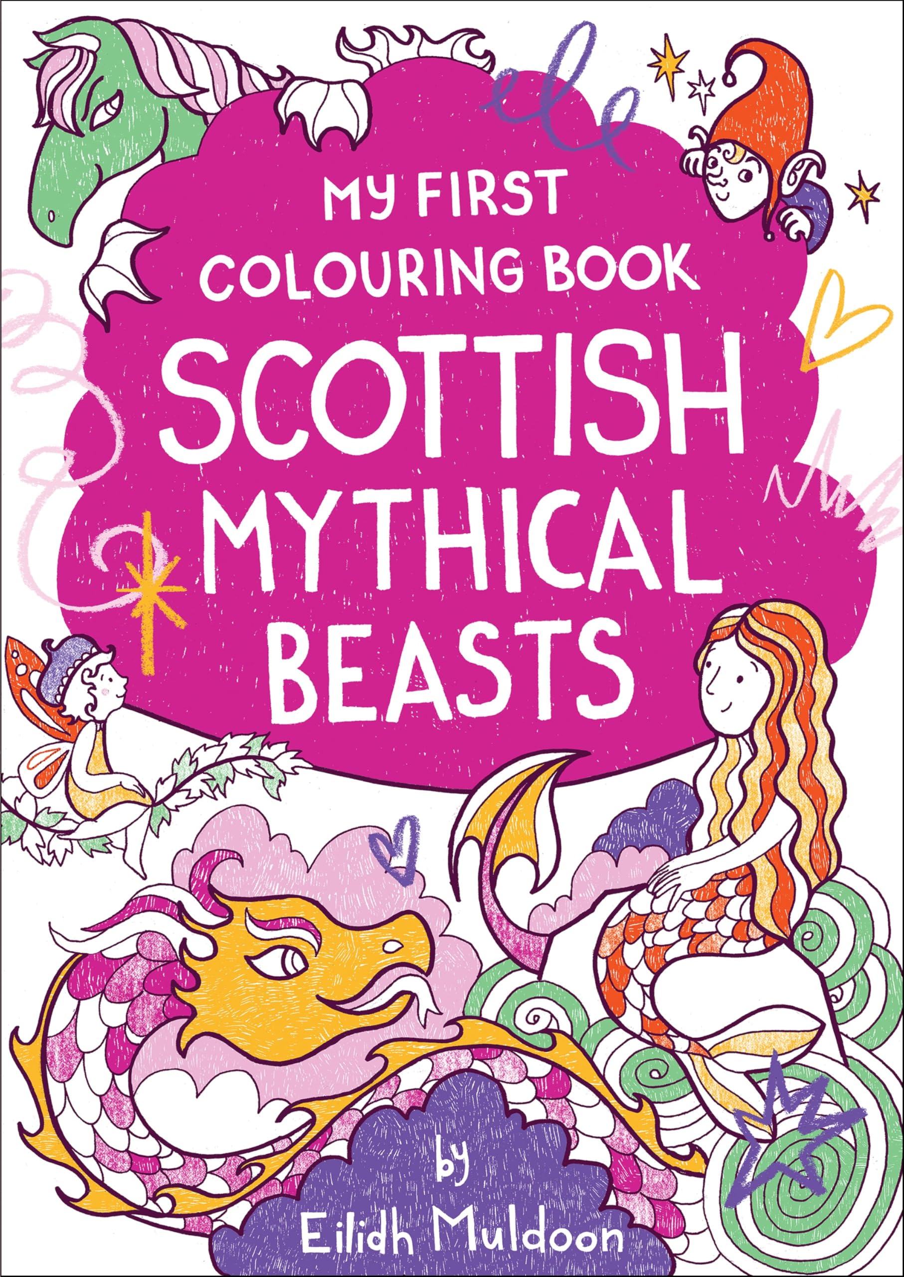 My First Colouring Book: Scottish Mythical Beasts (Birlinn Children's Colouring Books)
