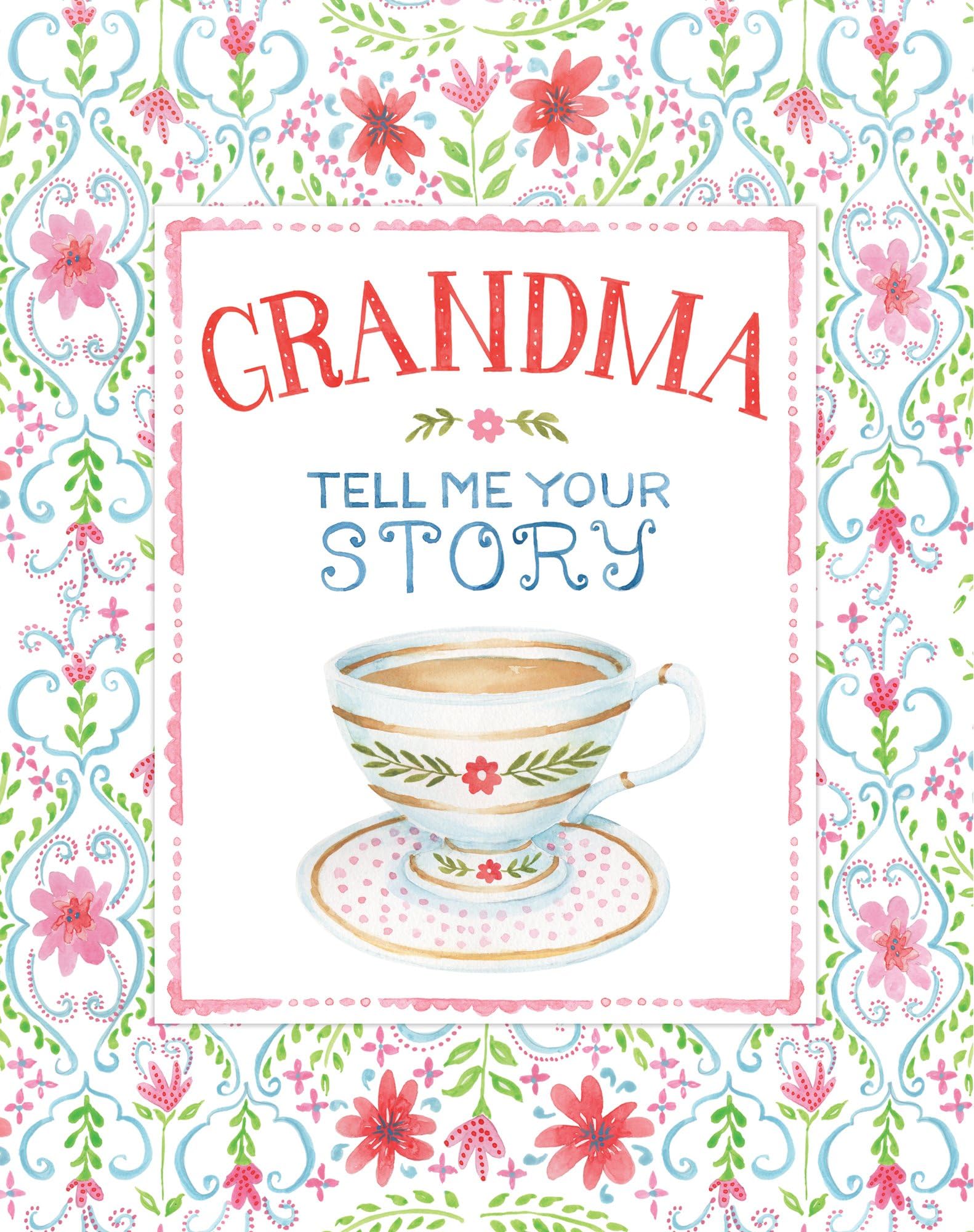 Grandma Tell Me Your Story - Keepsake Journal Hardcover – September 15, 2017
