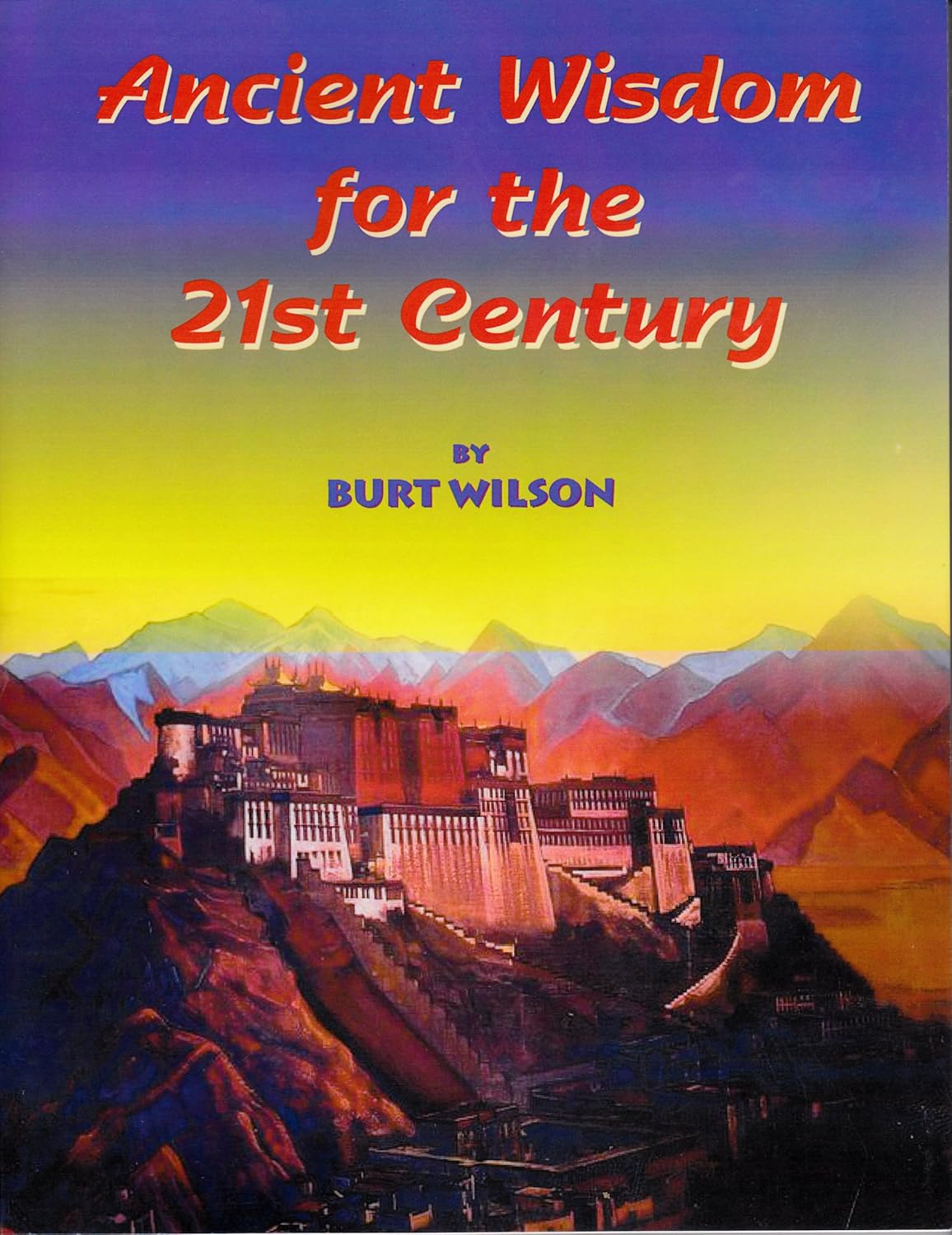 Ancient Wisdom for the 21st Century The Secret Wisdom of the Ages