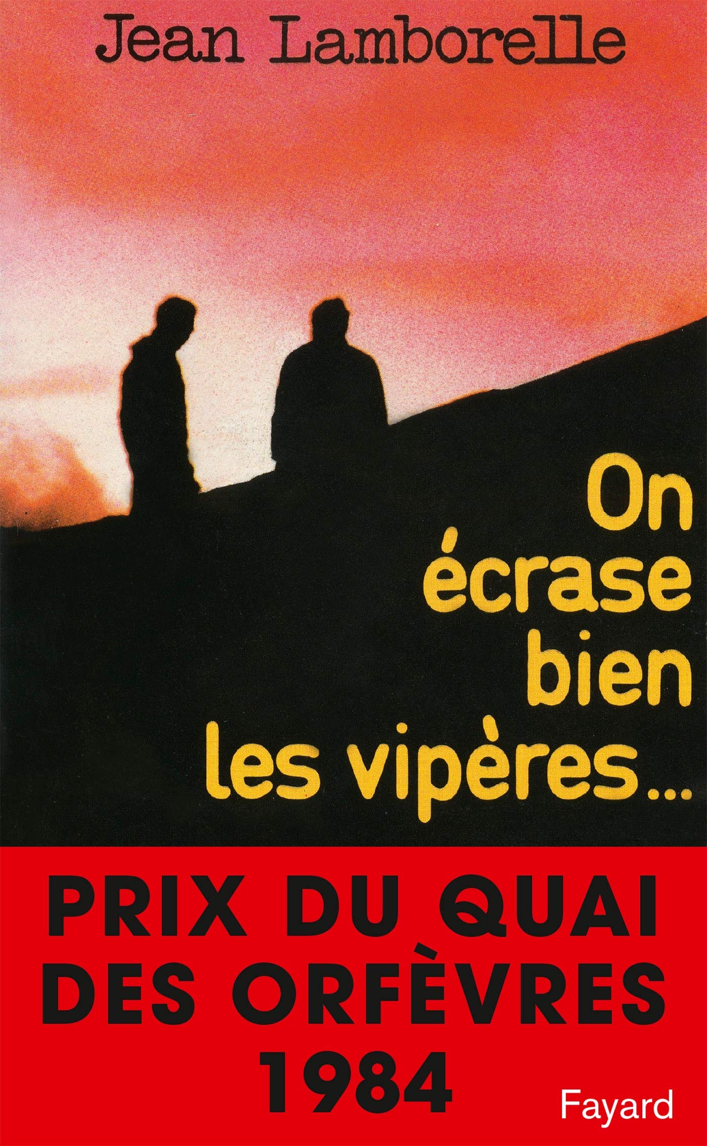 On écrase bien les vipères: Prix du quai des orfèvres 1984