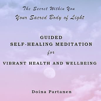 The Secret Within You: Your Sacred Body of Light Audiobook by Doina Partanen episode artwork