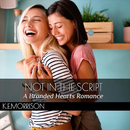 Not in the Script: A Branded Hearts Romance