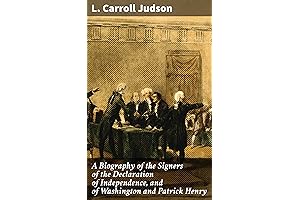 A Treasure Trove of American History: A Biography of the Signers of...