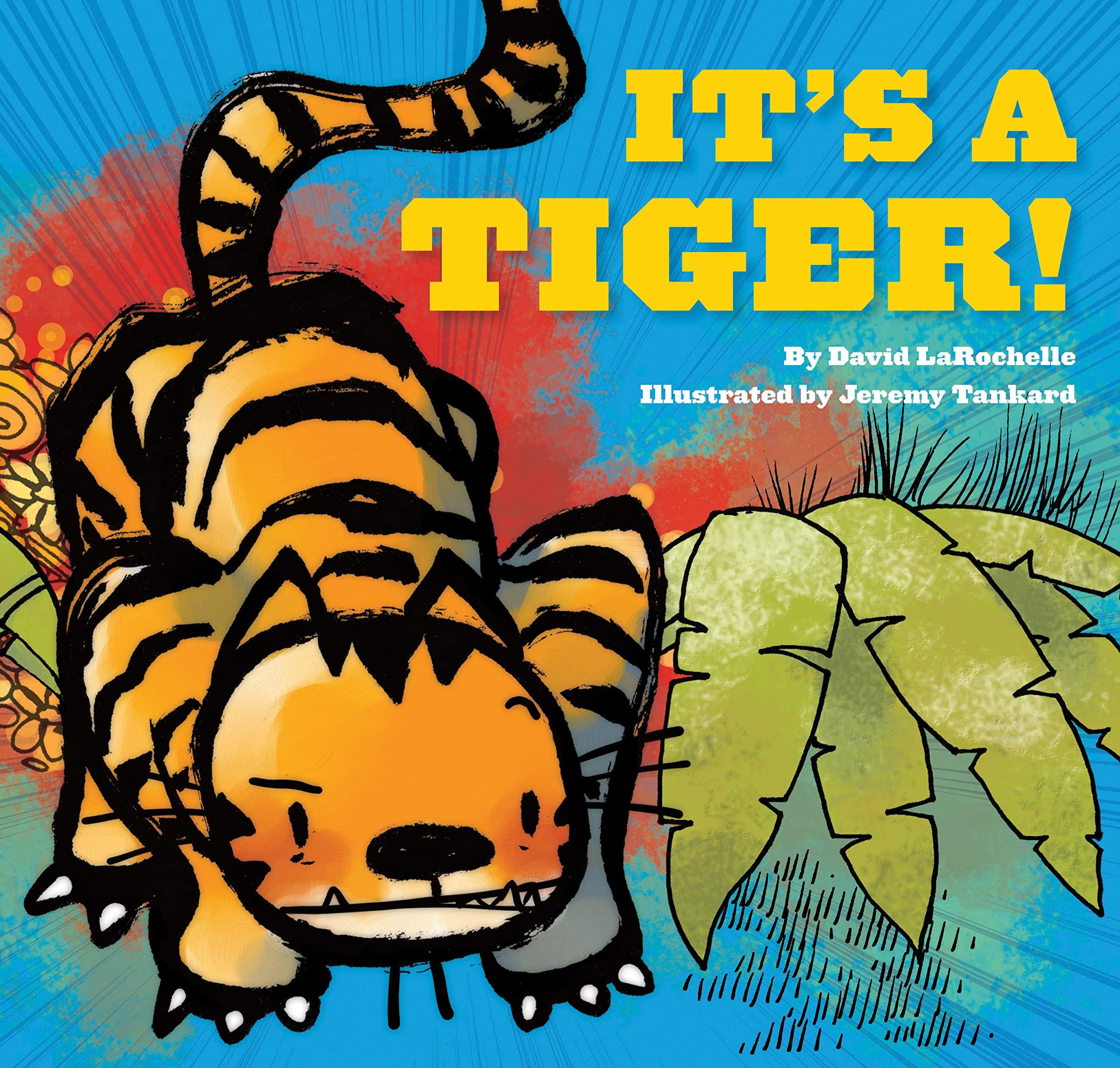 It's a Tiger! Hardcover – Picture Book, August 1, 2012